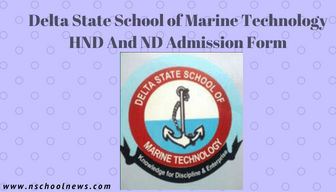 Apply For Delta State School of Marine Technology HND Admission Form 2019/2020 Session 1