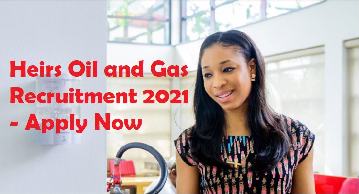 Job: Apply for Heirs Oil and Gas Recruitment 2021