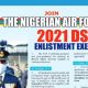 Nigerian Air Force, NAF DSSC Recruitment 2021 Begins for (How to apply)