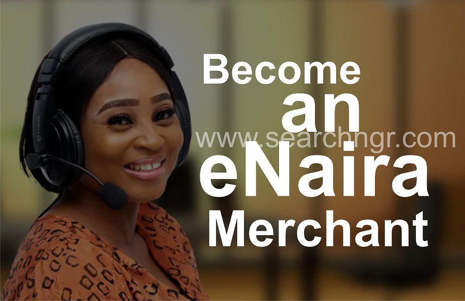How to Become an eNaira Merchant in Nigeria and Start making money