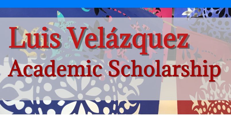 Apply for Luis Velázquez Scholarship 2021 - Up to $