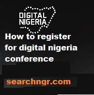 How to Register for Digital Nigeria Conference and Exhibition 2021
