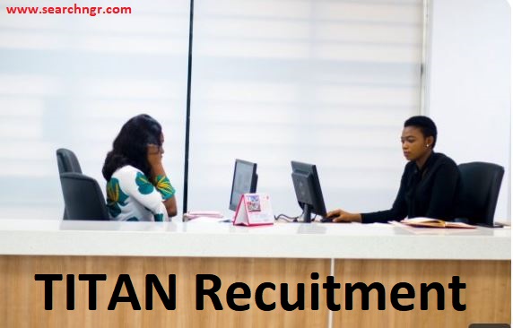 TITAN Trust Bank Recruitment 2021 Currently ongoing (Apply here)