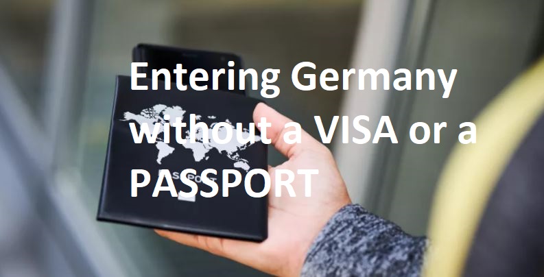 Enter Germany without a Visa or a Passport (Apply Now)