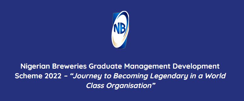 Apply for Nigerian Breweries Graduate Management Development Scheme 2022 for Young Nigerian Graduates
