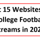 Best 15 Websites for College Football Streams in 2023