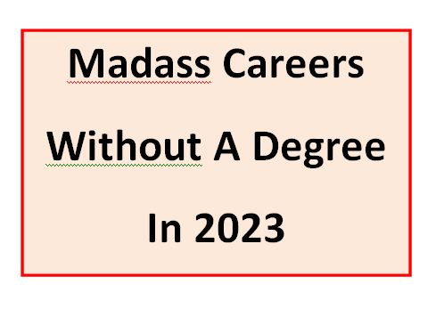 Madass Careers Without A Degree In 2023