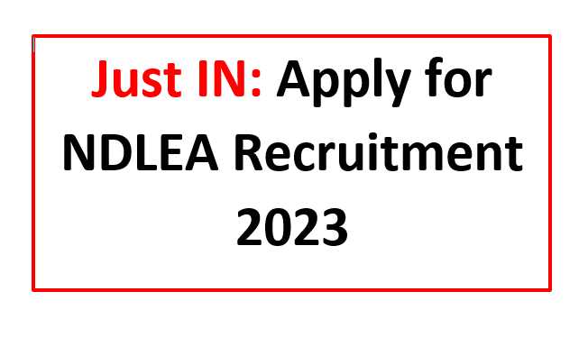 Just IN: Apply for NDLEA Recruitment 2023