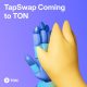 TapSwap, the Tap-2-Earn Telegram Mini App with 26M+ Social Media followers, will Launch on #TON!